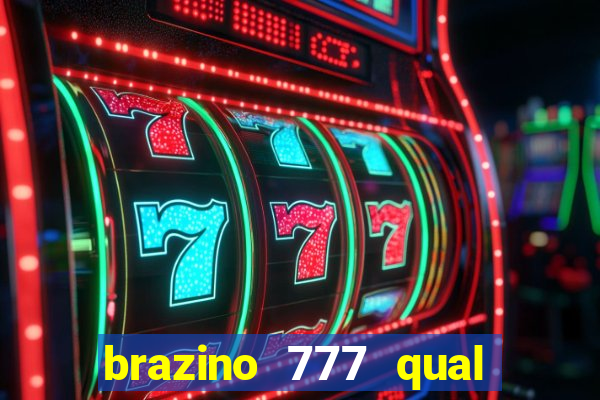 brazino 777 qual melhor jogo